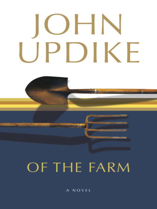 Title details for Of the Farm by John Updike - Wait list